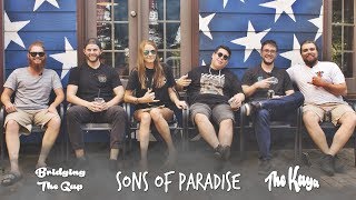 Sons Of Paradise (Round 2) x Bridging The Gap (Interview Series)