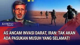 US Threatens Ground Invasion, Iran: No Enemy Troops Will Be Survived!