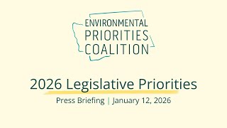 2026 Environmental Priorities Coalition Legislative Priorities Press Briefing