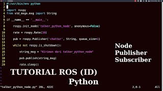 5. Tutorial ROS - Membuat Node, Publisher dan Subscriber (Python)