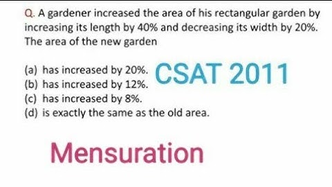 CSAT 2011 IAS prelims\A gardener increased the area of his rectangular garden by increasing its