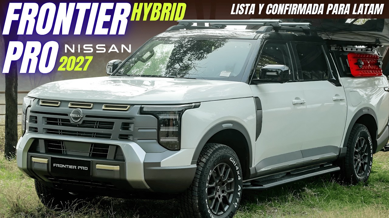 ¡Nueva NISSAN FRONTIER HÍBRIDA 2027! 😱 más de 100 km eléctricos… ¿adiós diésel? ⚡ Lista para LATAM.