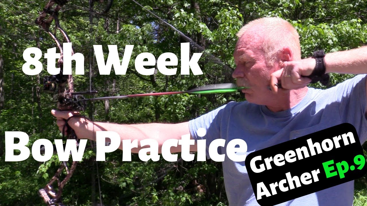 Beginner Compound Bow Practice Greenhorn Archer Ep. 9 YouTube