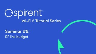 Wi-Fi 6 Tutorial Series - #5: RF link budget