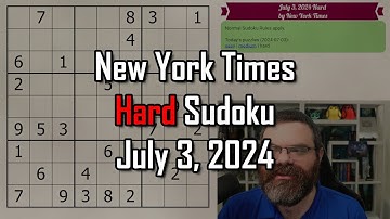 NYT Hard Sudoku Walkthrough | July 3, 2024