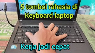 5 tombol rahasia di keyboard laptop / tombol combinasi.! kerja jadi cepat