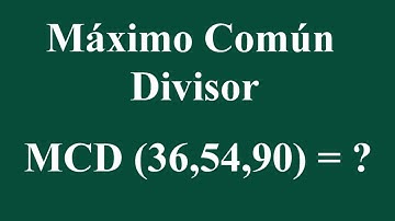 Máximo Común Divisor de 36, 54 y 90