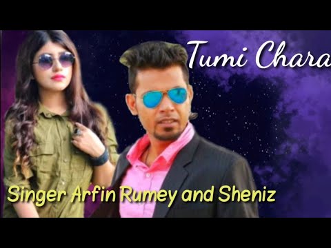 Tumi Chara  Arfin Rumey and Sheniz  Bangla Hit Song 2020 Uploaded By TECH ROMAN 