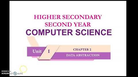 12th Standard New Syllabus Computer Science Chapter -2 Data Abstraction