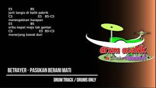 Betrayer - Pasukan Berani Mati (drums only) [chord gitar & lirik]