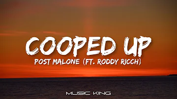 Post Malone (ft. Roddy Ricch)  Cooped Up (Lyric Video)