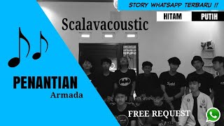 Armada - Penantian | Scalavacoustic [Status whatsapp baper 😥 ]