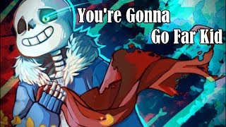 [Amv] You're Gonna Go Far Kid ~ Undertale Genocide