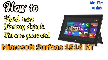 Microsoft Surface RT (1516) | Hard reset | Factory Default |  Remove password (phá pass mật khẩu)