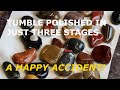 ROCK TUMBLE IN JUST THREE STAGES. Brilliant polish by accident!