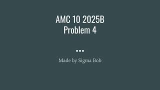 AMC 10 2025B Problem 4