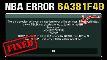 How To Fix NBA 2K Error Code 6a381f40! Server Connection Error