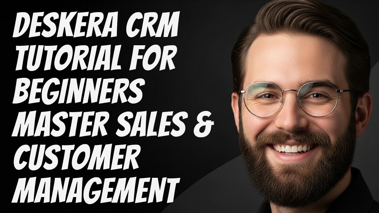 Deskera CRM Tutorial for Beginners Master Sales & Customer Management