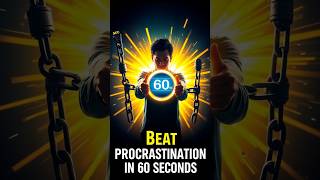 Beat Procrastination in 60 Seconds - Real Technique🌄💪 #shorts #motivation
