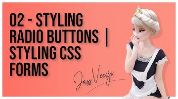 02 - Styling Radio Buttons | Styling CSS Forms