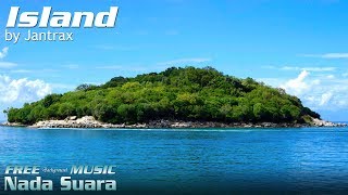 Uplifting Background Music For Video - Island - Jantrax - Royalty Free