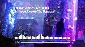 Conspiravision: Deus Ex Remixed: 11. Synapse Awake (The Synapse)