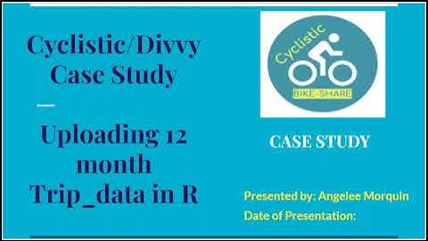 Cyclistic/Divvy Case Study  - Tripdata Uploading in RStudio