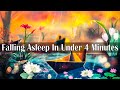 Falling Asleep In Under 4 Minutes - Instant Relief From Insomnia, Anxiety, Depression &amp; Stress