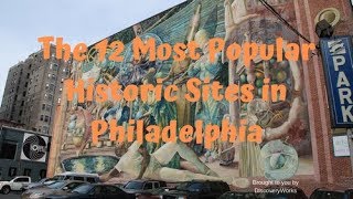The 12 Most popular Historic Attractions in Philadelphia