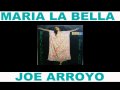 MARIA LA BELLA JOE ARROYO Y GALILEO