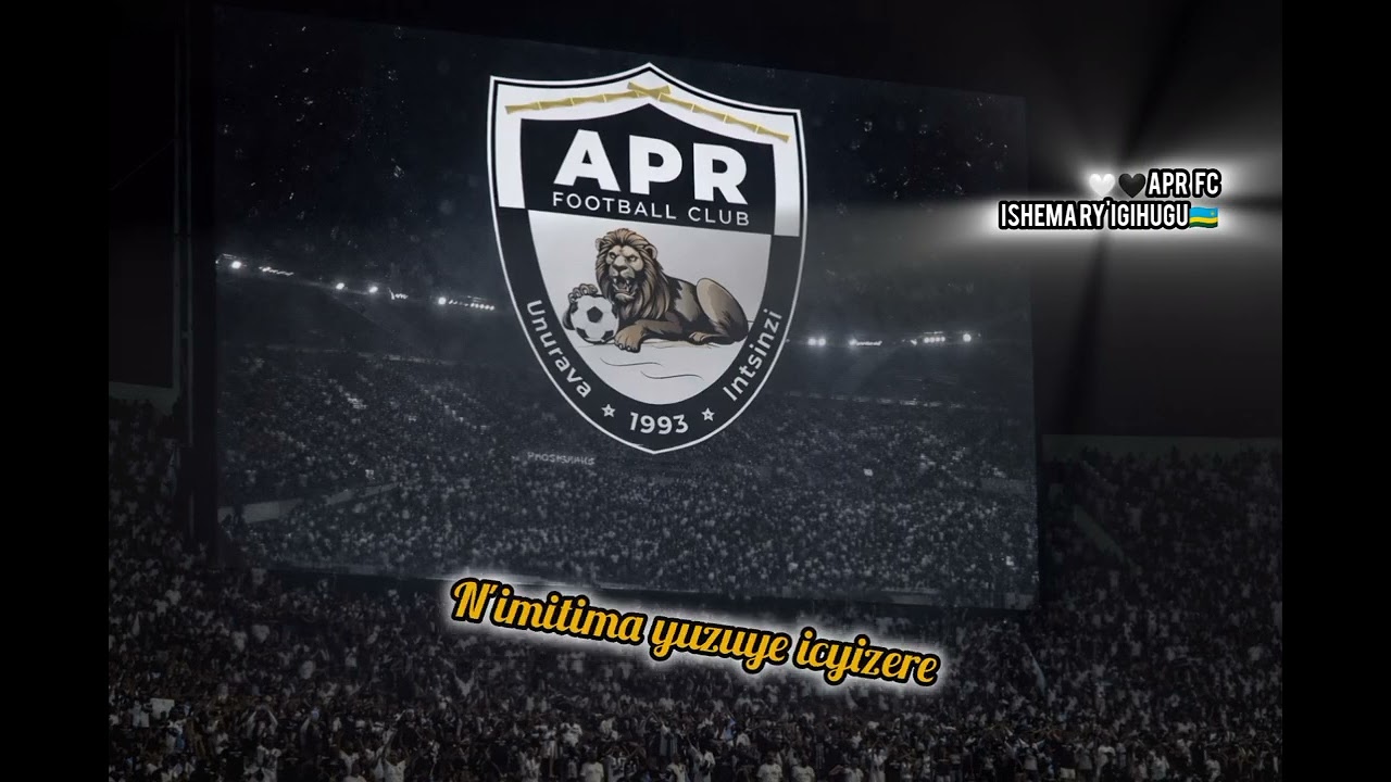  APR FC SONG 🖤🤍 | ISHEMA RY’IGIHUGU CYACU 🇷🇼