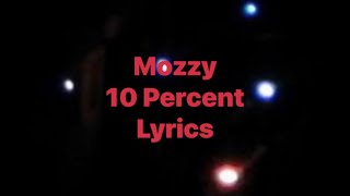 Mozzy - 10 Percent (Lyrics Video)