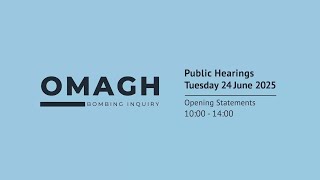 Omagh Bombing Inquiry - Opening Statements - Day 2 - 24 June 2025 (English)