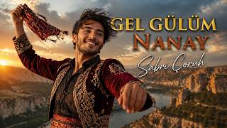 Gel Gülüm Nanay Sabri Çoruh Anatolia Folk Hq