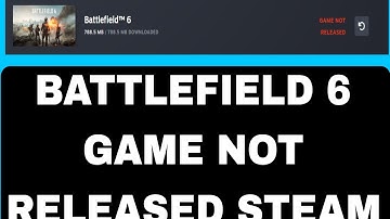 BATTLEFIELD 6 GAME NOT RELEASED STEAM [FIXED] | BF6 Says Game Not Released on Steam Problem