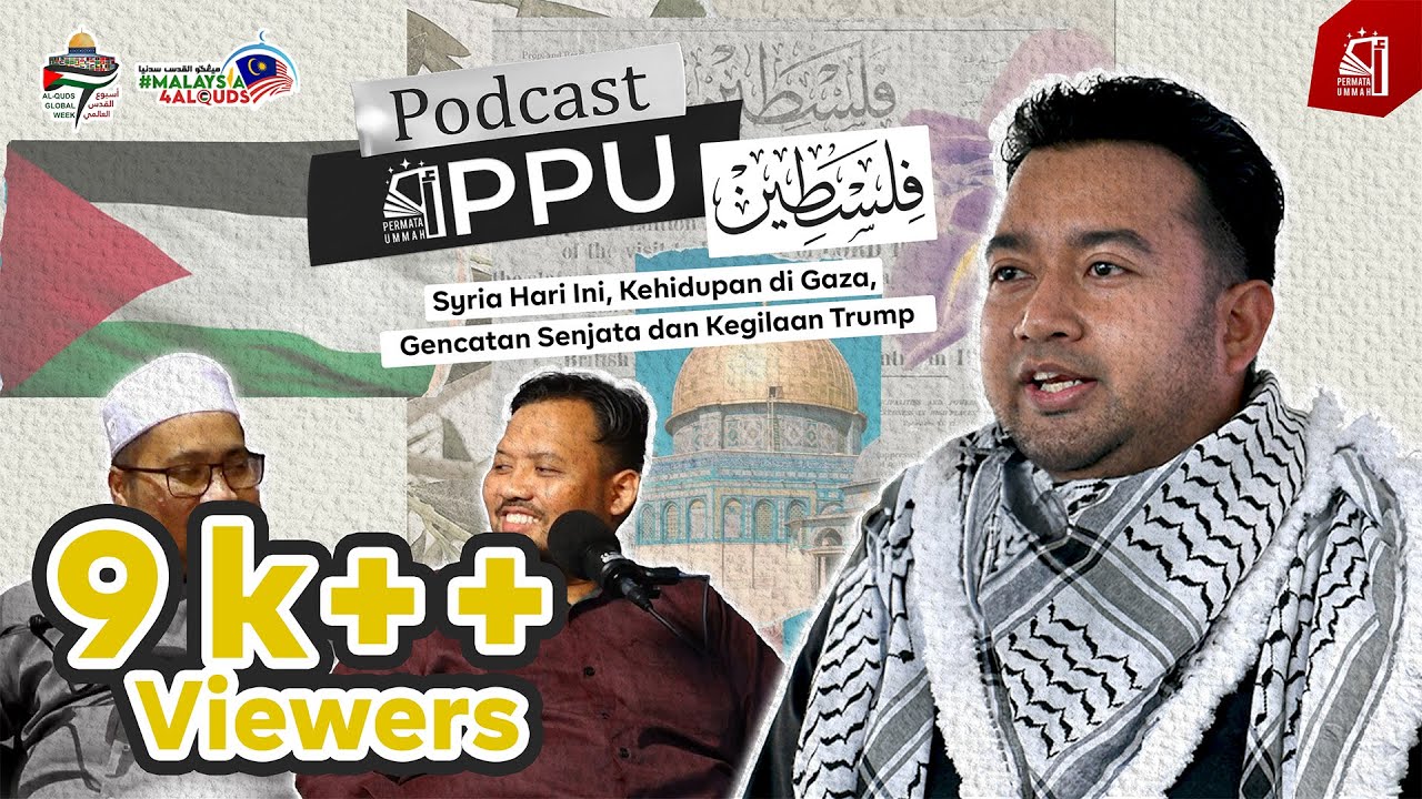 [PODCAST UNCENSORED] Syria Hari Ini, Kehidupan di Gaza, Gencatan Senjata dan Kegilaan Trump