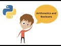 Python Tutorial 4: Arithmetic Operators and Booleans
