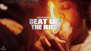 DexFrmDa4 - BEAT UP THE RIDE (Official Video) 🎥 : @MMMotions 