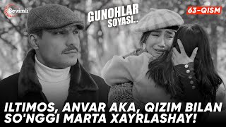 Gunohlar soyasi 63-qism | Anons | Iltimos, Anvar aka, qizim bilan so'nggi marta xayrlashay!