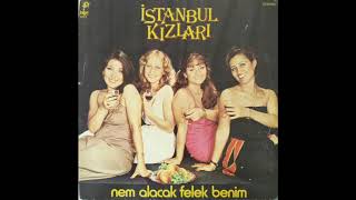 Istanbul Kizlari - Bize Oldu Olan