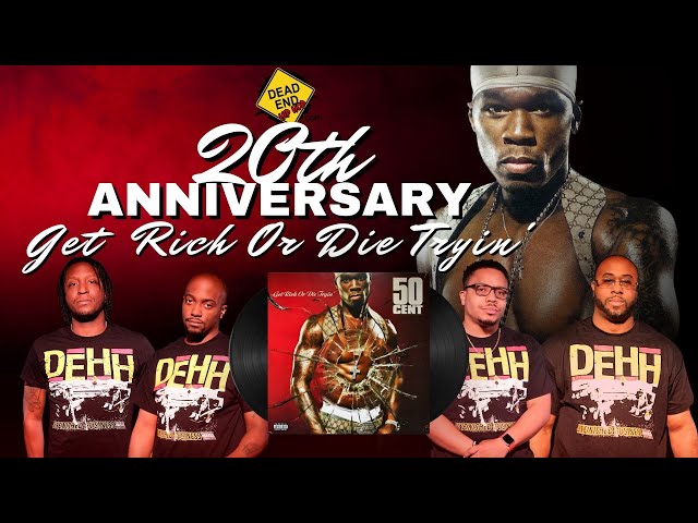 50 Cent - Get Rich Or Die Tryin' 20th Anniversary | DEHH