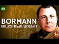 Martin Bormann - From the Berghof to the Bunker Biography Documentary