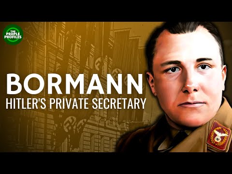 Martin Bormann - Hitler&rsquo;s Private Secretary Documentary