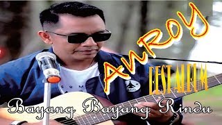 Bayang Bayang Rindu ~ AnRoy ~ Best Album