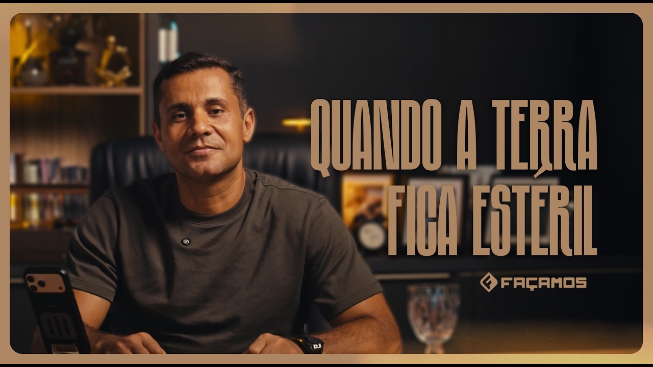 Ap. Silvio Bomfim - Quando a terra fica estéril | FAÇAMOS