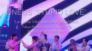 ONEUS - STUPID LOVE  241228'La Dolce Vita' ENCORE IN JAPAN /TOKYO