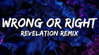 Bassjackers - Wrong Or Right (The Riddle) [Revelation Remix] 