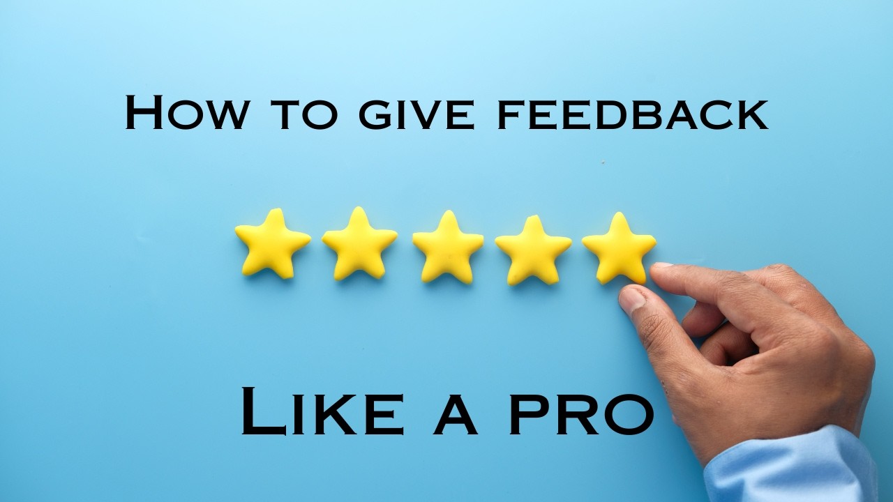 5 Tips to help you give feedback like a pro - YouTube