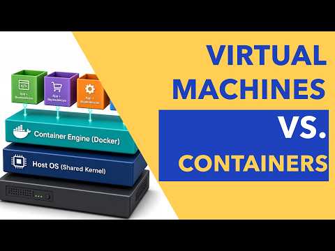 Virtual Machines vs.  Containers
