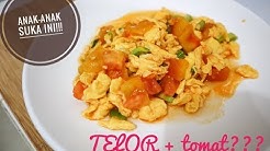 TELOR MASAK TOMAT , MENU COCOK UNTUK ANAK-ANAK!!! - Durasi: 7.00. 